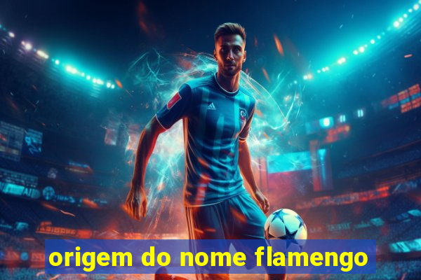 origem do nome flamengo